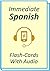 Immediate Spanish Flash-Cards With Audio by Immediate Language