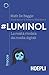 #Luminol: La realtà rivelata dai media digitali (Italian Edition)