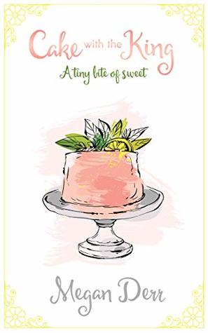 Cake with the King (Kindle Edition)