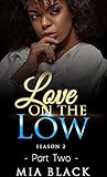 Love on the Low 2...