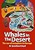 Whales In The Desert: The u...
