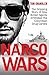 Narco Wars: The Gripping St...