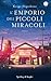 L'emporio dei piccoli miracoli