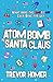 Atom Bomb to Santa Claus: W...