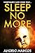 Sleep No More