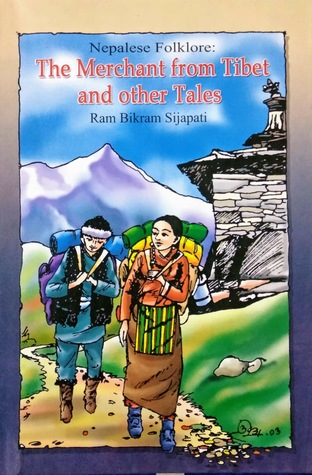 Nepalese Folklore: The Merchant from Tibet and other Tales