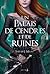 Un Palais de Cendres et de Ruines by Sarah J. Maas Un Palais de Cendres et de Ruines by Sarah J. Maas