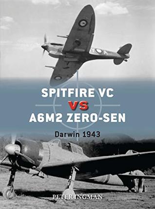 Spitfire VC vs A6M2/3 Zero-sen: Darwin 1943 (Duel Book 93)