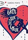 Gros sur le coeur