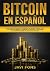 Bitcoin en Español: Guía Co...