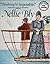 "Nothing Is Impossible," Said Nellie Bly