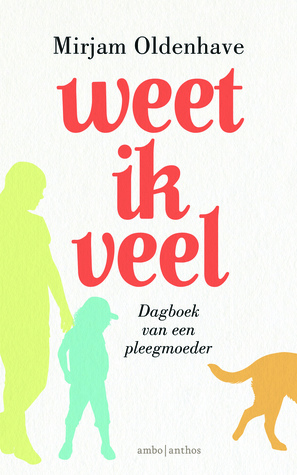 Weet ik veel - Dagboek van een pleegmoeder (Paperback)