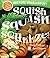 Squish Squash Squeeze!