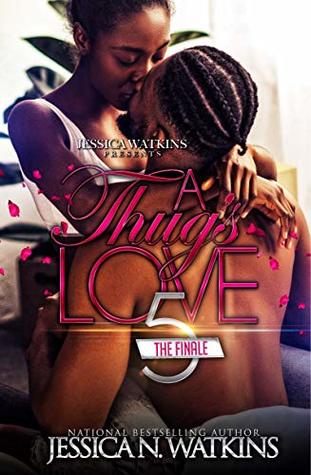 A Thug's Love 5: The Finale (Kindle Edition)
