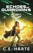 Echoes of Guardians: Book One of the Entrent Saga