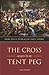 The Cross and the Tent Peg by Julie Walsh