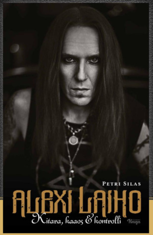 Alexi Laiho - Kitara, kaaos & kontrolli (Hardcover)