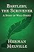 Bartleby, the Scrivener: A Story of Wall-Street