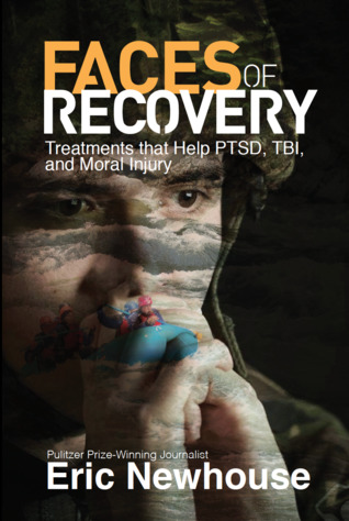 Faces of Recovery: Treatments that Help PTSD, TBI, and Moral Injury