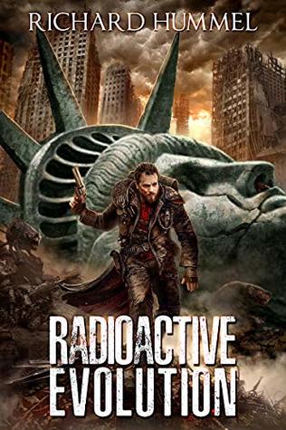 Radioactive Evolution: A Dystopian, Post-Apocalyptic Adventure (Kindle Edition)