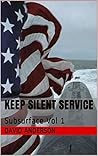 Keep Silent Service: Subsurface Vol 1