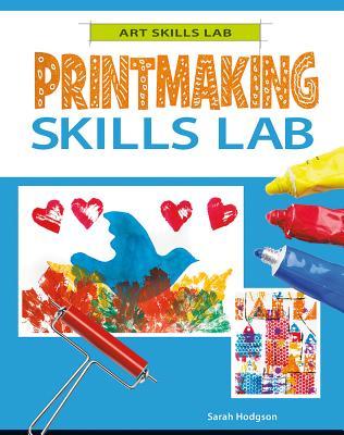 Printmaking Skills Lab (Art Skills Lab)