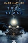 El tren de las almas by Mado Martínez