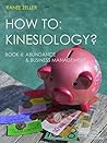 HOW TO: Kinesiology? Book 6 Abundance & Business Management: Kinesiology Muscle Testing