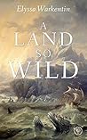 A Land So Wild