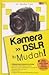 Kamera DSLR Itu Mudah
