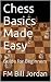 Chess Basics Made Easy