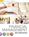 Financial Management for Libraries by William W.  Sannwald