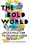 The Bold World: A Memoir of Family and Transformation Book cover for The Bold World: A Memoir of Family and Transformation