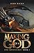 Making of a God: Epic Adven...