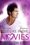 Just Like in the Movies by Ann-Katrin Byrde