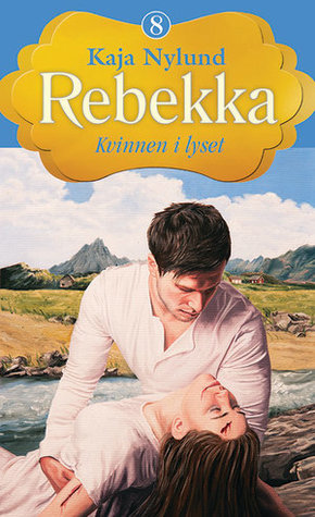 Kvinnen i lyset (Rebekka, #8)