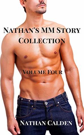 Nathan's MM Story Collection: Volume Four (Kindle Edition)