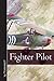 Fighter Pilot (Vintage Aviation Library)