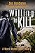 Willing To Kill, The Executioner: Mack Bolan Short Story