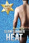 Slow Summer Heat by Renae Kaye