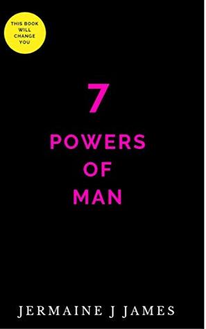 7 Powers of Man: The energy to design destiny