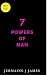 7 Powers of Man by Jermaine James 7 Powers of Man by Jermaine James