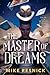 The Master of Dreams (The Dreamscape Trilogy #1)
