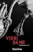 Vieni da me: My Obsession 2