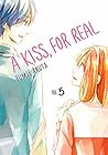 A Kiss, For Real, Vol. 5 by Fumie Akuta