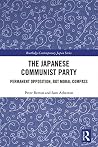 The Japanese Communist Party: Permanent Opposition, but Moral Compass (Routledge Contemporary Japan Series) The Japanese Communist Party: Permanent Opposition, but Moral Compass (Routledge Contemporary Japan Series)