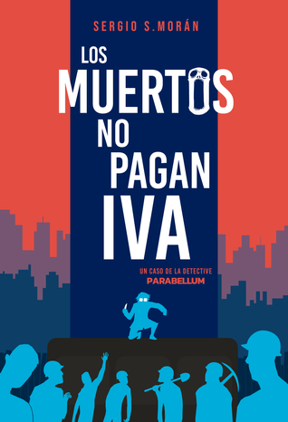 Los muertos no pagan IVA (Parabellum, #2)