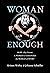 Woman Enough: How a Boy Bec...