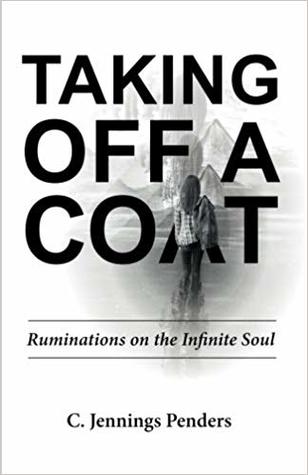 Taking Off A Coat: Ruminations on the Infinite Soul