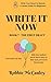 Write it Now. Book 7 - The First Draft by Robbie McCauley